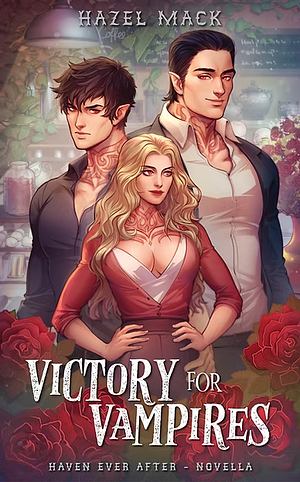 Victory for Vampires: A Haven Ever After Novella by Hazel Mack