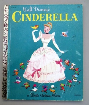 Walt Disney's Cinderella (a Little Golden Book, #D114) by Campbell Grant, The Walt Disney Company
