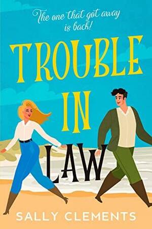 Trouble In Law by Sally Clements
