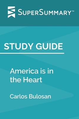 Study Guide: America is in the Heart by Carlos Bulosan (SuperSummary) by SuperSummary