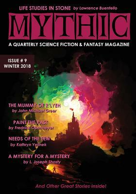 Mythic #9: Winter 2018 by Kathryn Yelinek, Fredrick Obermeyer, John Michael Greer