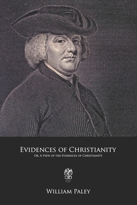 Evidences of Christianity by William Paley