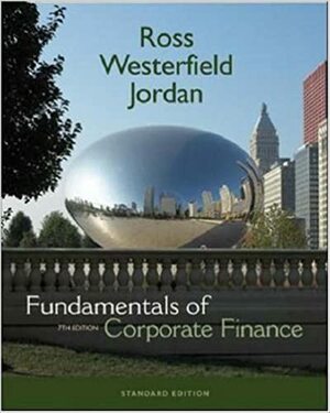 Fundamentals of Corporate Finance by Stephen A. Ross