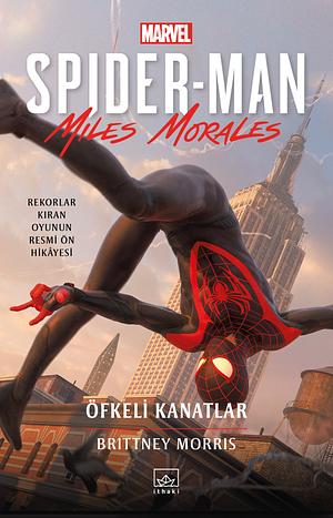 Spider-Man: Miles Morales - Öfkeli Kanatlar by Brittney Morris