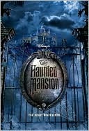 Haunted Mansion (Junior Novelization) by David Berenbaum, Don Hahn, Andrew Gunn, James Thomas, The Walt Disney Company, Bruce McBroom, Rob Minkoff