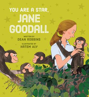 You Are a Star, Jane Goodall by Dean Robbins