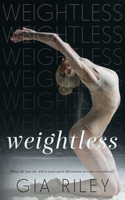 Weightless by Gia Riley