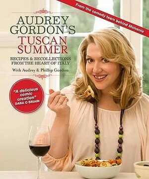 Audrey Gordon's Tuscan Summer by Tom Gleisner