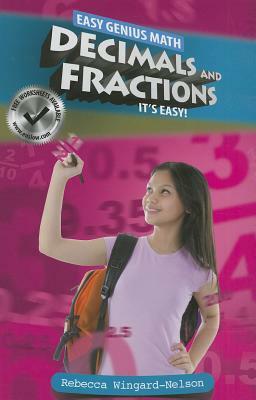 Decimals and Fractions: It's Easy by Rebecca Wingard-Nelson