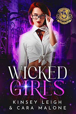 Wicked Girls by Kinsey Leigh, Cara Malone