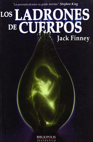 Invasión: los ladrones de cuerpos by Jack Finney