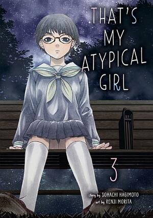That's My Atypical Girl, Volume 3 by Sohachi Hagimoto, Renji Morita