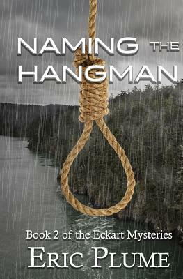 Naming the Hangman by Eric Plume