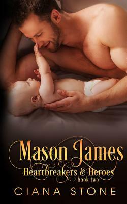 Mason James by Ciana Stone