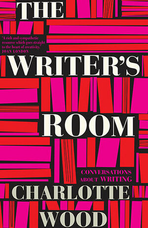 The Writer's Room by Charlotte Wood