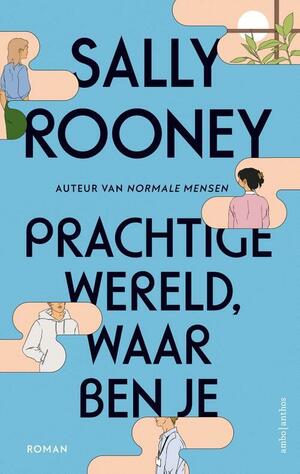 Prachtige wereld, waar ben je by Sally Rooney