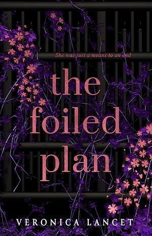 The Foiled Plan by Veronica Lancet