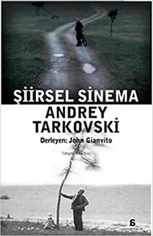 Şiirsel Sinema by Andrei Tarkovsky, John Gianvito