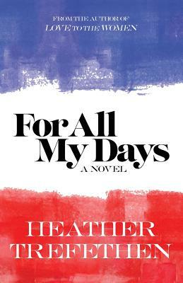 For All My Days by Heather Trefethen