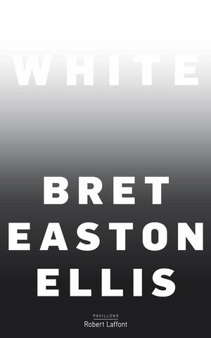 White by Bret Easton Ellis