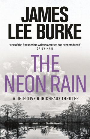 The Neon Rain by James Lee Burke