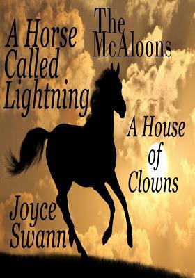 The McAloons: A Horse Called Lightning, a House of Clowns by Joyce Swann