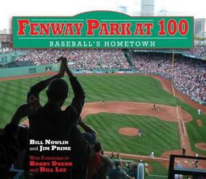 Fenway Park at 100: Baseball's Hometown by Bill Nowlin, Jim Prime