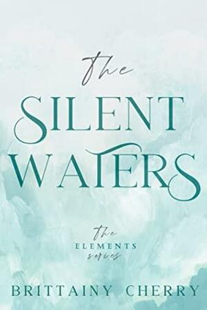 The Silent Waters: Special Paperback Edition by Brittainy C. Cherry