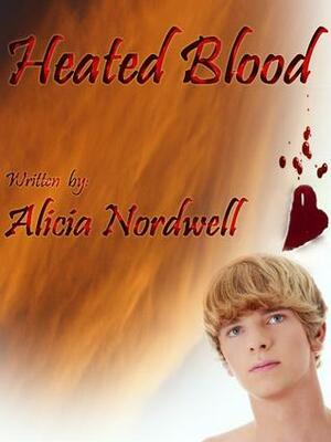 Heated Blood by Alicia Nordwell
