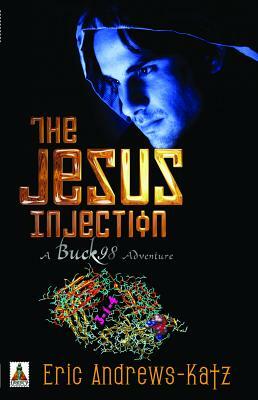 The Jesus Injection by Eric Andrews-Katz
