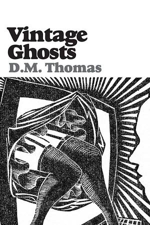 Vintage Ghosts: A Verse Novel by D. M. Thomas