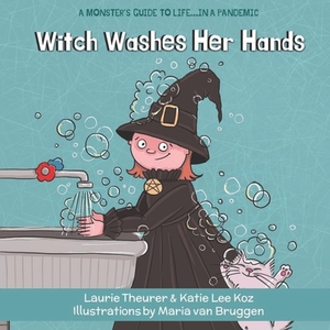 Witch Washes Her Hands by Katie Lee Koz, Laurie Theurer