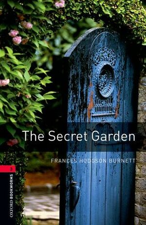 The Secret Garden (Oxford Bookworms Library) by Frances Hodgson Burnett, Clare West