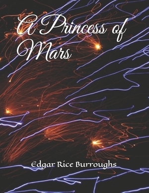 A Princess of Mars by Edgar Rice Burroughs