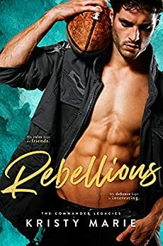 Rebellious by Kristy Marie