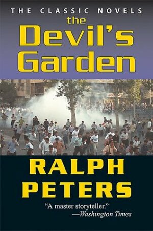 The Devil's Garden by Ralph Peters