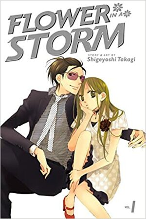 Flower in the Storm Vol. 1 by Shigeyoshi Takagi