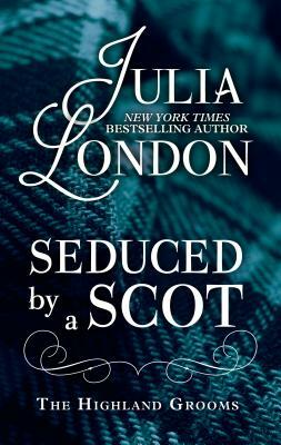 Seduced by a Scot by Julia London