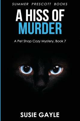 A Hiss of Murder by Susie Gayle