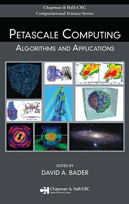 Petascale Computing: Algorithms and Applications by 