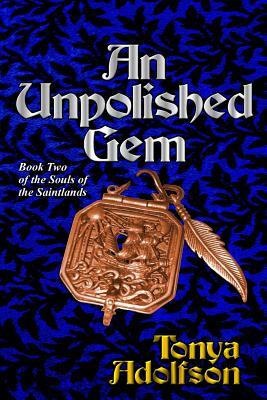 An Unpolished Gem by Tonya Adolfson