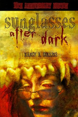 Sunglasses After Dark by Nancy A. Collins