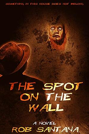 The spot on the Wall by Rob Santana