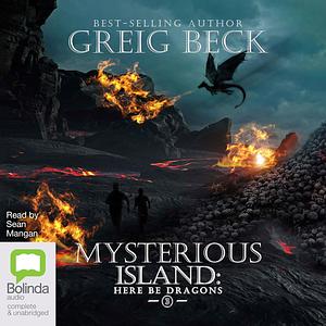 Here Be Dragons  by Greig Beck