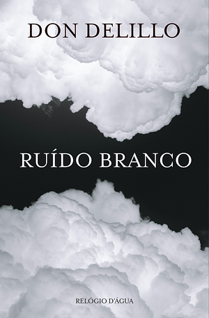 Ruído Branco by Don DeLillo