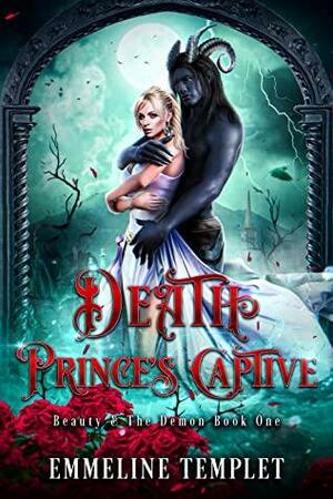 Death Prince's Captive by Emmeline Templet