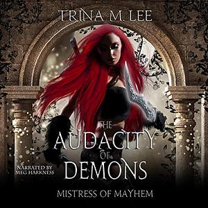The Audacity of Demons by Trina M. Lee