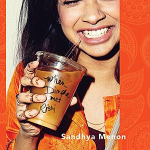 When Dimple Met Rishi by Sandhya Menon