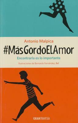 #masgordoelamor by Antonio Malpica