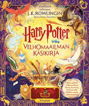 Harry Potter Velhokäsikirja: Virallinen opas J. K. Rowlingin Harry Potter -kirjoihin by J.K. Rowling